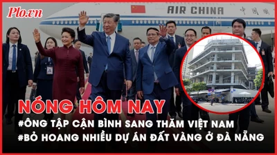 Nóng hôm nay: Tổng Bí thư, Chủ tịch nước Trung Quốc Tập Cận Bình sang thăm Việt Nam