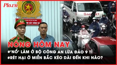 Nóng hôm nay: Khoe còng số 8, 'nổ' làm ở Bộ Công an để lừa 9 tỉ