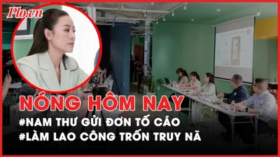 Nóng hôm nay: Diễn viên Nam Thư gửi đơn tố cáo đến tỉnh Lâm Đồng; Trốn lệnh truy nã 8 năm trong vỏ bọc người dọn vệ sinh