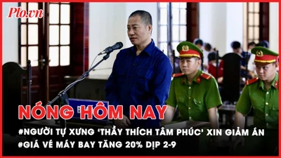 Nóng hôm nay: Vì sao người tự xưng 'sư thầy Thích Tâm Phúc' xin giảm nhẹ hình phạt?