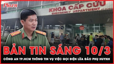 Bản tin sáng 10-3: Đang điều tra các cuộc gọi lừa đảo phụ huynh; TQ mở tour theo đoàn sang VN từ 15-3