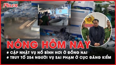 Nóng hôm nay: Hé lộ phía sau vụ nổ bình hơi làm 6 người tử vong ở Đồng Nai