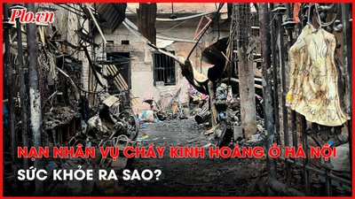 Sức khỏe các nạn nhân trong vụ cháy nhà trọ 5 tầng ở Hà Nội giờ ra sao?