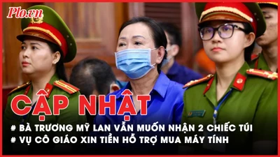 Bản tin tối 1-10: Bà Trương Mỹ Lan vẫn muốn nhận 2 chiếc túi; Cập nhật vụ cô giáo xin tiền hỗ trợ mua máy tính