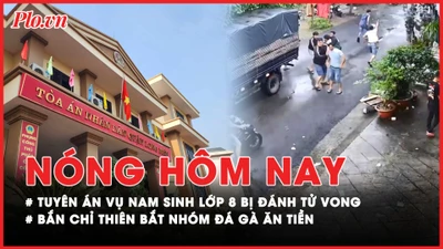 Nóng hôm nay: Những lời nói ‘thắt ruột gan’ tại phiên tòa nam sinh lớp 8 bị đánh tử vong; Công an bắn chỉ thiên bắt nhóm đá gà ăn tiền