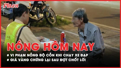 Nóng hôm nay: Bị phạt vì vi phạm nồng độ cồn khi chạy xe đạp; Giá vàng chững lại sau đợt chốt lời