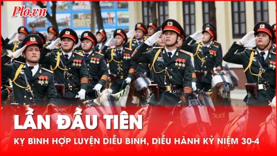Video: Lần đầu tiên kỵ binh hợp luyện diễu binh, diễu hành kỷ niệm 30-4