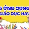 5 Ứng dụng mang tính giáo dục hay
