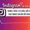 Instagram cập nhật nhiều mẫu có sẵn, hỗ trợ tạo video ngắn dễ dàng