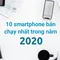 10 smartphone bán chạy nhất trong năm 2020