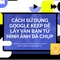 Cách sử dụng Google Keep để lấy văn bản từ hình ảnh đã chụp