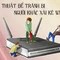 5 tuyệt chiêu để không bị người khác xài ké Wi-Fi