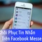 Cách khôi phục tin nhắn trên Facebook Messenger