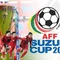 3 cách xem giải bóng đá AFF Suzuki Cup 2018 trên điện thoại