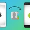 3 cách chuyển danh bạ từ Android sang iPhone