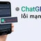 5 cách khắc phục lỗi mạng khi sử dụng ChatGPT