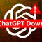 ChatGPT gặp sự cố trên diện rộng