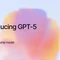 OpenAI ra mắt GPT-5, làm thế nào để trải nghiệm miễn phí? 