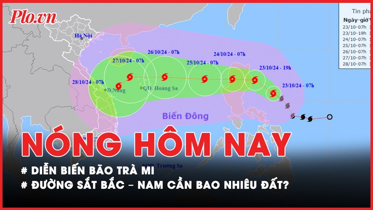 Nóng hôm nay: Diễn biến bão Trà Mi những giờ tới ra sao? Cần bao nhiêu đất để làm đường sắt cao tốc Bắc – Nam?