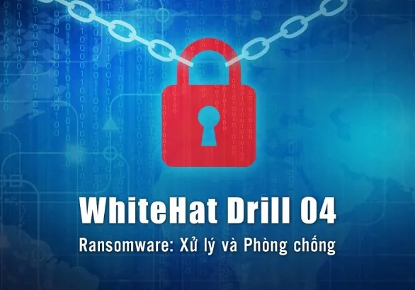 Diễn tập an ninh mạng phòng chống Ransomware