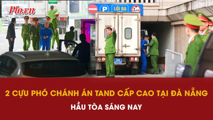 Hình ảnh đầu tiên trước phiên xử 2 cựu phó chánh án TAND Cấp cao Đà Nẵng 
