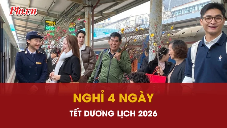  Tin vui cho người lao động: Chính phủ đồng ý nghỉ Tết Dương lịch 4 ngày