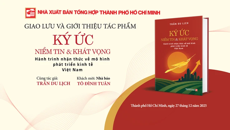 Ra mắt sách 'Ký ức - Niềm tin & Khát vọng: Hành trình nhận thức về mô hình phát triển kinh tế Việt Nam'