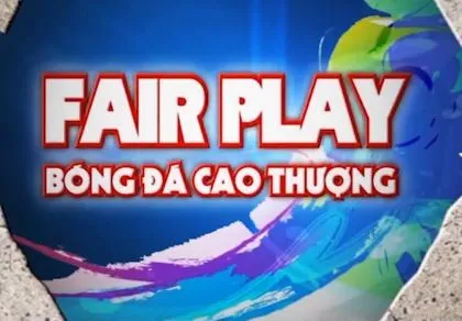 Fair Play 2016: Nhìn lại chặng đường 5 năm