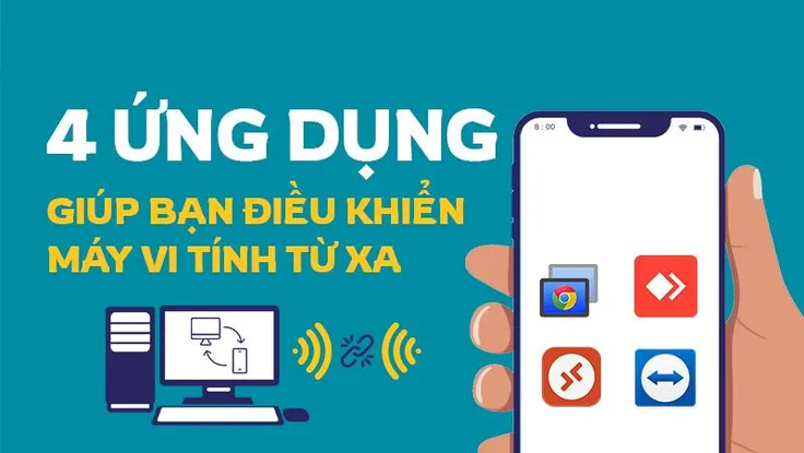 4 Ứng dụng giúp bạn điều khiển máy tính từ xa