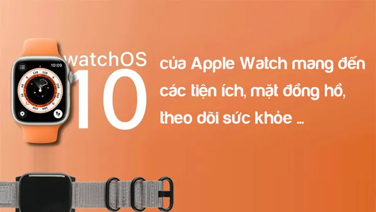 WatchOS 10 của Apple Watch mang đến nhiều thứ mới mẻ