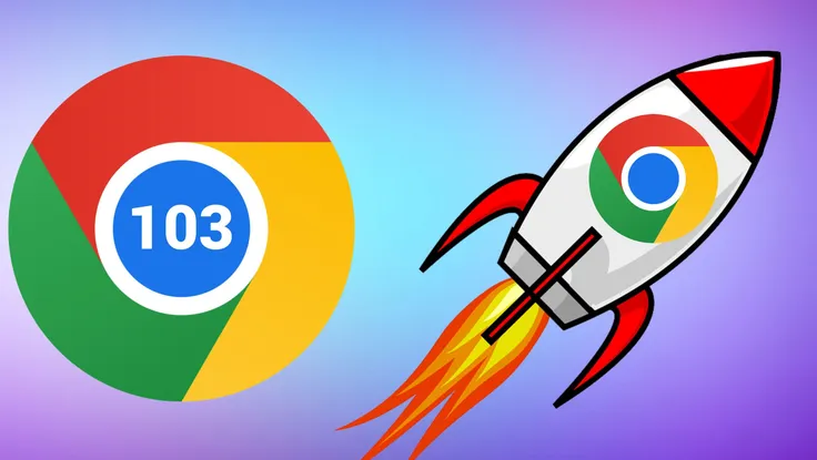 Người dùng nên cập nhật Chrome 103 ngay lập tức vì lý do sau