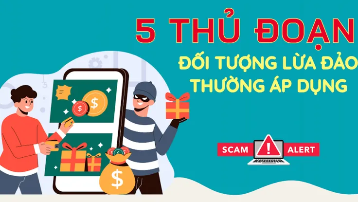 5 thủ đoạn mà đối tượng lừa đảo trên mạng thường sử dụng