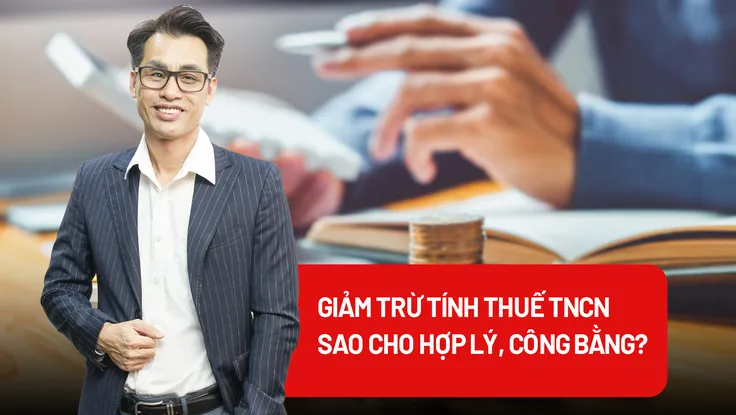 Giảm trừ tính thuế thu nhập cá nhân sao cho hợp lý?