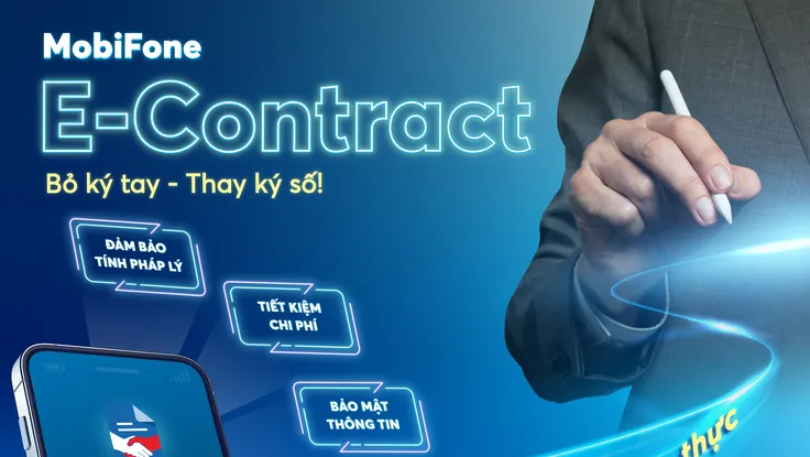Nhiều lợi ích từ hợp đồng điện tử có tích xanh MobiFone eContract