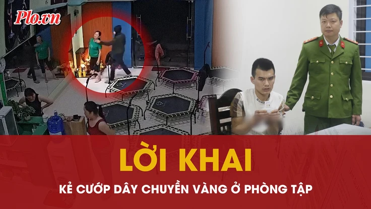 Kẻ xông vào phòng thể dục cướp dây chuyền vàng khai gì?