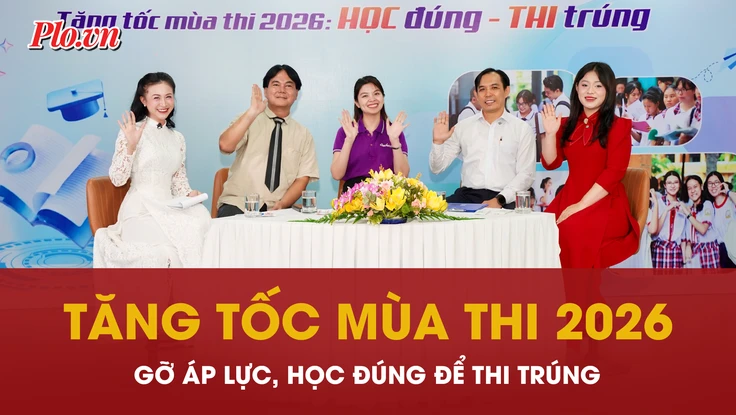 Talkshow 'Tăng tốc mùa thi 2026: Học đúng - thi trúng'