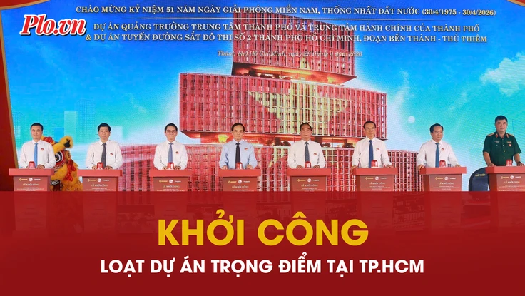 Video: TP.HCM khởi công loạt dự án trọng điểm, hướng tới siêu đô thị tầm vóc quốc tế