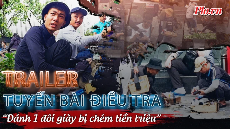 Trailer ĐIỀU TRA: Nhóm đánh giày móc ví lấy tiền triệu của khách