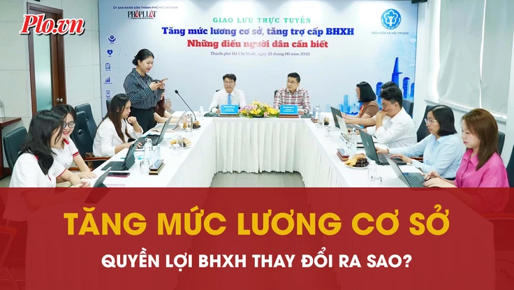 Lương cơ sở tăng từ 1-7, quyền lợi BHXH được điều chỉnh ra sao?