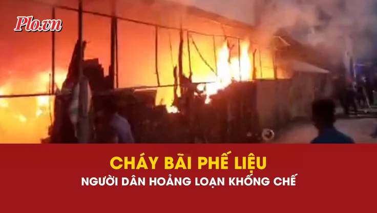 cháy , cháy lớn, bãi phế liệu, người dân hoảng loạn