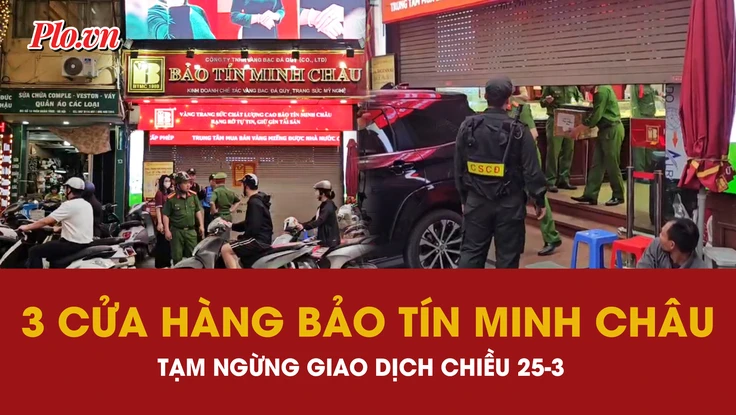Video: Hình ảnh mới nhất 3 cửa hàng Bảo Tín Minh Châu tạm ngừng giao dịch 