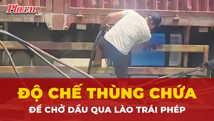 Nhiều tài xế độ chế phương tiện để chở xăng dầu từ Việt Nam qua Lào trái phép