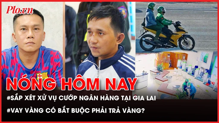 cướp ngân hàng, vay vàng, công bố giá xăng sinh học E10, 