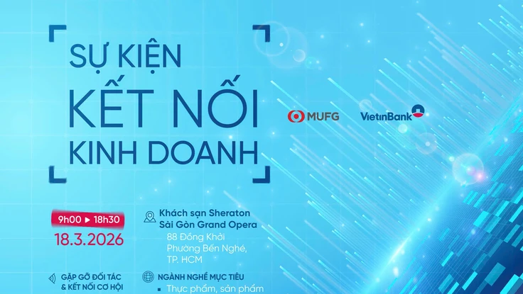 VietinBank và MUFG tổ chức Kết nối kinh doanh 2026: Cơ hội liên kết chuỗi giá trị thực phẩm – nông nghiệp công nghệ cao