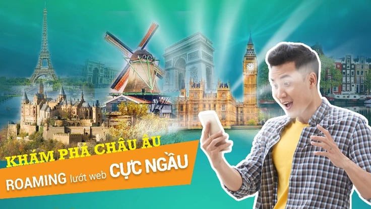 Viettel giảm 99% giá cước Data Roaming tại 20 nước châu Âu