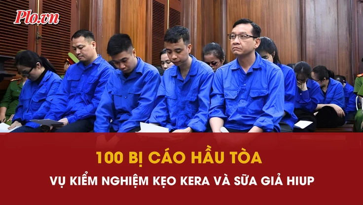 Video: Đang xét xử 100 bị cáo vụ kiểm nghiệm kẹo Kera và sữa giả Hiup 