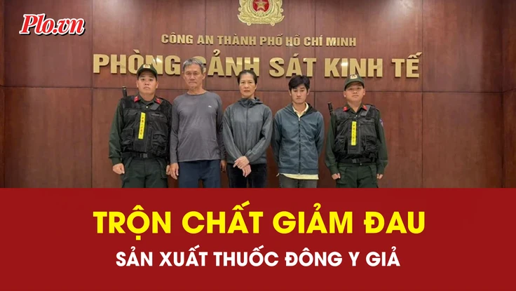 Bắt giữ nhóm sản xuất thuốc đông y giả, trộn chất giảm đau