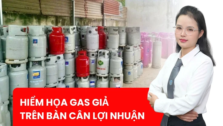 Thực trạng gas giả và cảnh báo từ góc nhìn pháp lý