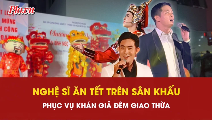 Nghệ sĩ ăn Tết trên sân khấu: Hạnh phúc khi được phục vụ khán giả đêm Giao thừa