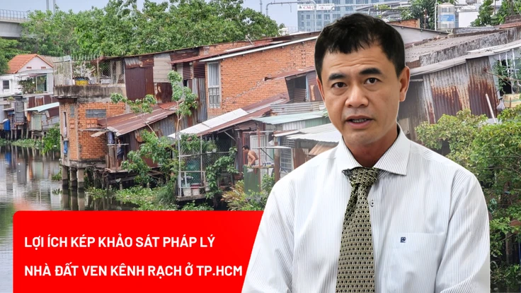 Kết quả khảo sát pháp lý nhà đất ven kênh rạch: Lợi ích kép cho chính quyền, người dân 